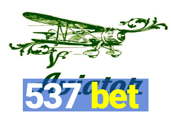 537 bet